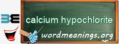 WordMeaning blackboard for calcium hypochlorite